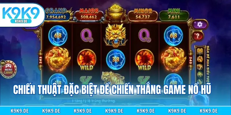 Chiến thuật đặc biệt để chiến thắng game nổ hũ